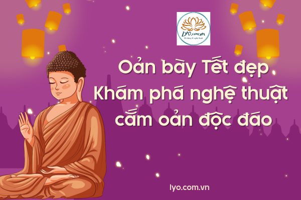 Oản bày Tết đẹp: Khám phá nghệ thuật cắm oản độc đáo