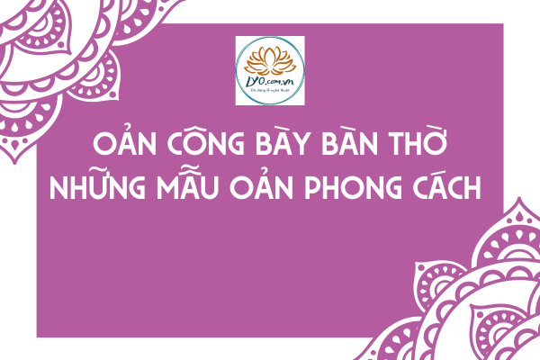 Oản công bày bàn thờ: những mẫu oản phong cách