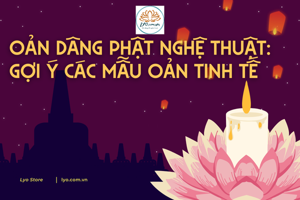Oản dâng phật nghệ thuật: gợi ý các mẫu oản tinh tế