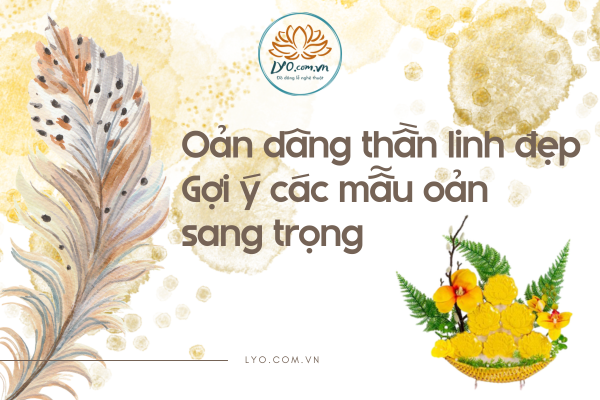 Oản dâng thần linh đẹp: gợi ý các mẫu oản sang trọng