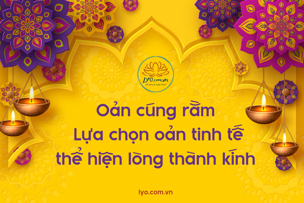 Oản cúng rằm: Lựa chọn oản tinh tế thể hiện lòng thành kính