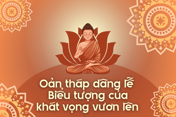 Oản tháp dâng lễ: biểu tượng của khát vọng vươn lên