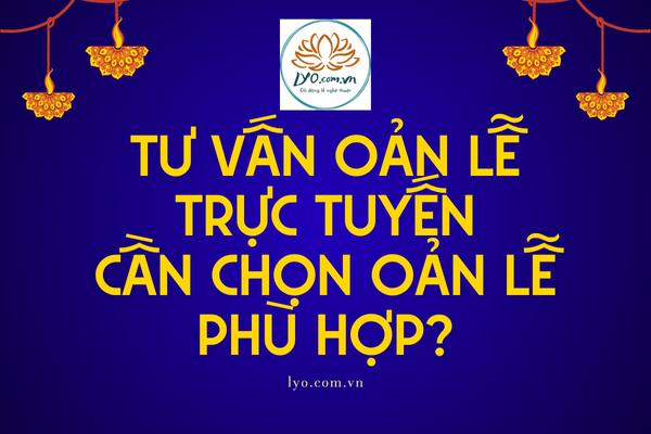 Tư vấn oản lễ trực tuyến: Cần chọn oản lễ phù hợp?