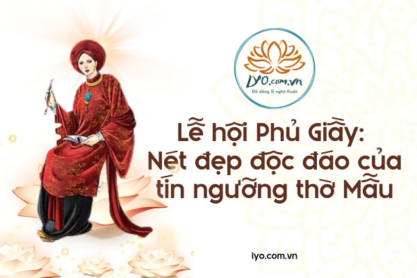 Lễ hội Phủ Giầy: nét đẹp độc đáo của tín ngưỡng thờ Mẫu
