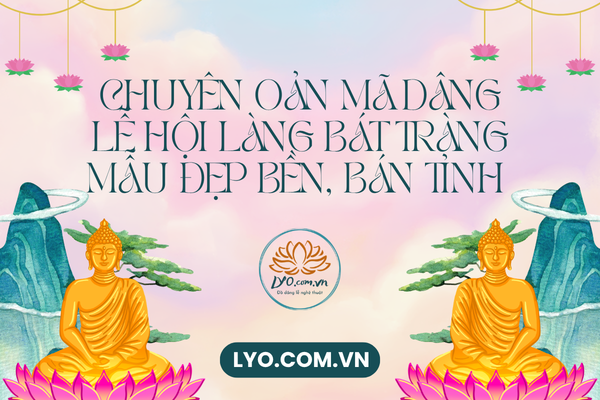 Chuyên oản mã dâng lễ hội làng Bát Tràng mẫu đẹp bền, bán tỉnh 