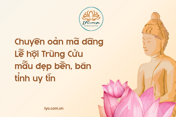 Chuyên oản mã dâng Lễ hội Trùng Cửu mẫu đẹp bền, bán tỉnh 