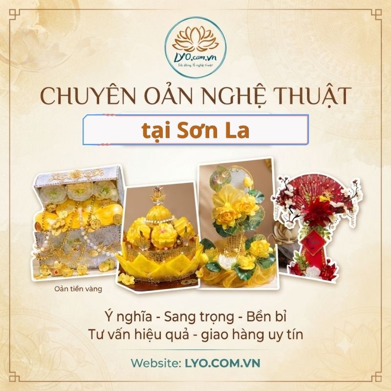 Chuyên oản nghệ thuật tại Sơn La ý nghĩa, đẹp sang trọng
