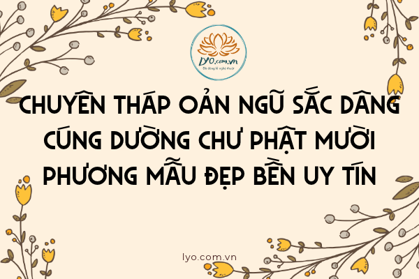 Oản ngũ sắc dâng cúng dường chư Phật mười phương mẫu đẹp